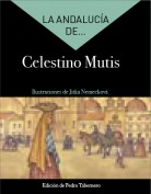 La Andalucía de... Celestino Mutis