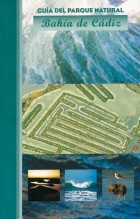 Guía del Parque Natural Bahía de Cádiz. Guías de parques naturales. Grupo Pandora. Editor: Pedro Tabernero.