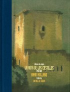 La ruta de los castillos. Libros de viajes. Grupo Pandora. Editor: Pedro Tabernero.