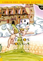 Todos los olivos. Los libros del primer aceite. Grupo Pandora. Editor: Pedro Tabernero.