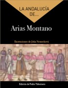 La Andalucía de... Arias Montano